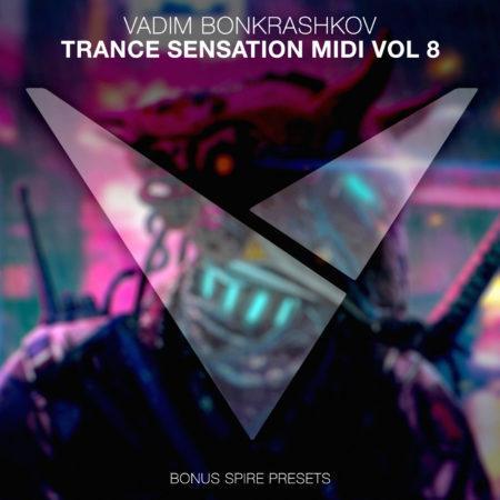 Vadim Bonkrashkov - Trance Sensation MIDI Vol. 8 [Bonus Spire Presets]