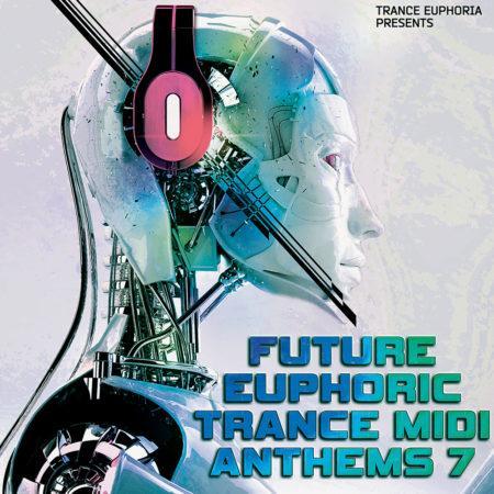 Future Euphoric Trance MIDI Anthems 7