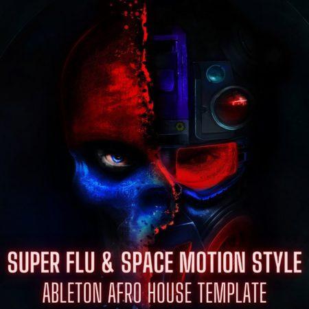 Super Flu - Space Motion Style Ableton 10 Afro House Template
