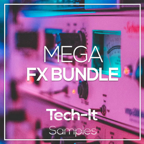 TIS107 Tech It Samples - FX MEGA BUNDLE