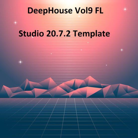 DeepHouse Vol9 FL Studio 20.7.2 Template