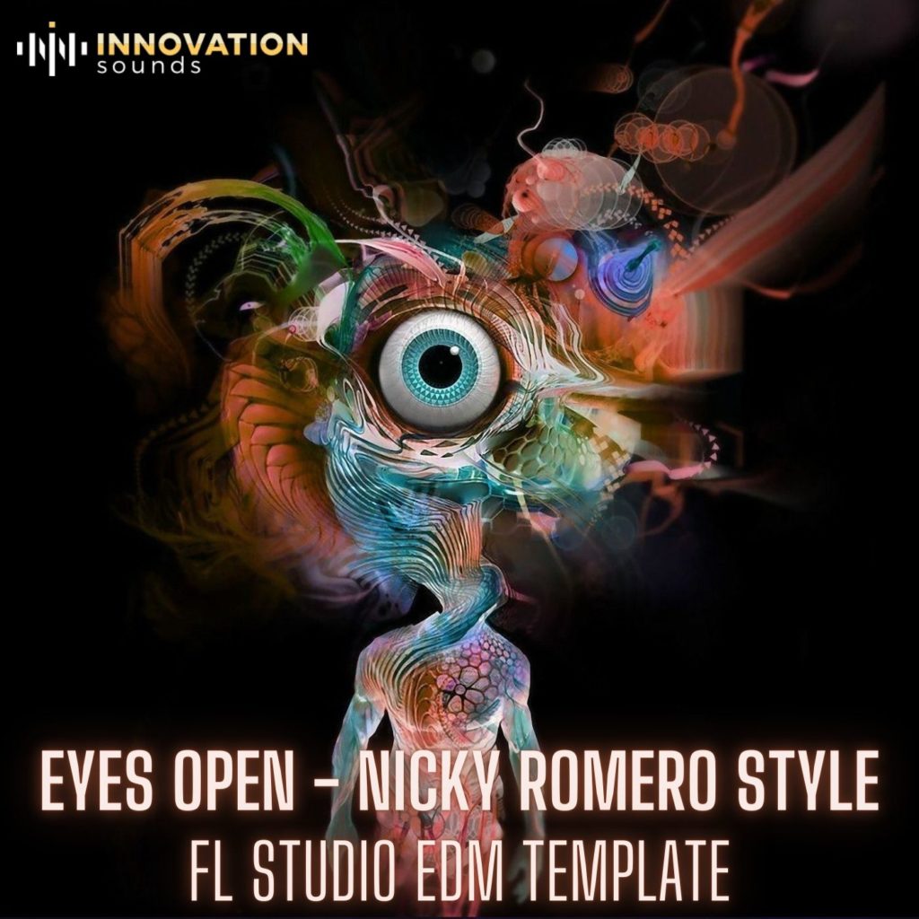 Eyes Open - Nicky Romero Style EDM FL Studio 20 Template [Innovation  Sounds] [Download] - Myloops