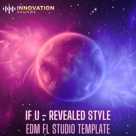 If U - Revealed Style EDM FL Studio 20 Template