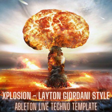 Xplosion - Layton Giordani Style Ableton 11 Techno Template