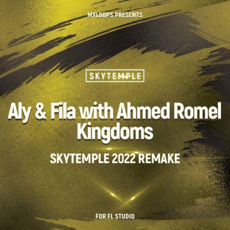 Aly & Fila with Ahmed Romel - Kingdoms (SkyTemple Remake 2022)