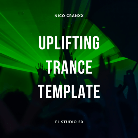 Nico Cranxx - Uplifting Trance Template (FL STUDIO 20) [FSOE Style]