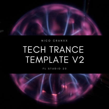 Nico Cranxx - Tech Trance Template V2 (FL STUDIO 20)