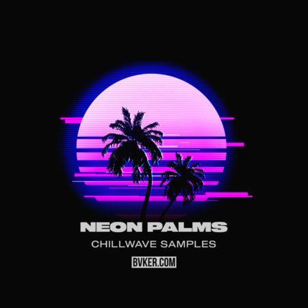 Neon Palms Chillwave Samples