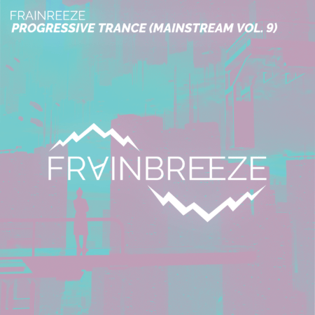 Frainbreeze - Progressive Trance (Mainstream Vol. 9)