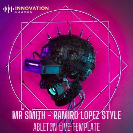 Mr. Smith - Ramiro Lopez Style Ableton 11 Techno Template