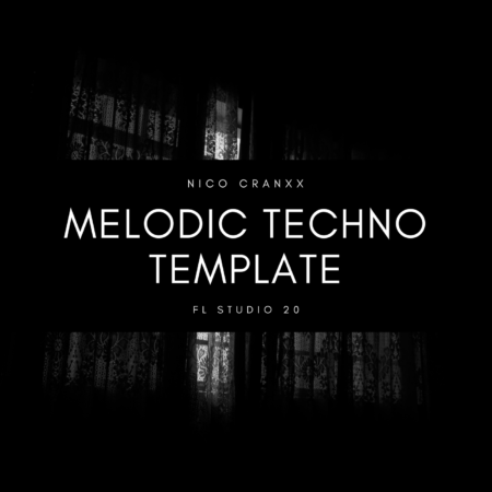 Nico Cranxx - Melodic Techno Template (CamelPhat Style) FL STUDIO 20
