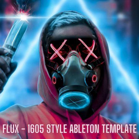 Flux - 1605 Style Ableton 10 Techno Template