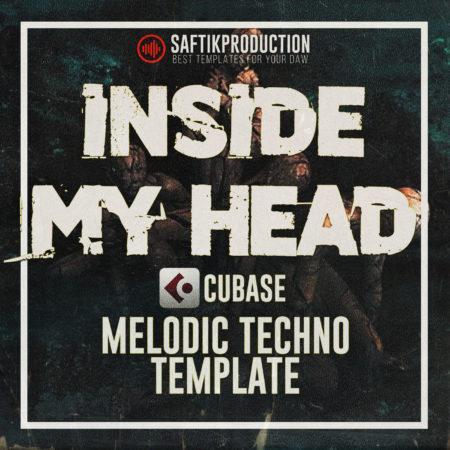 Inside My Head - Cubase 10 Melodic Techno Template