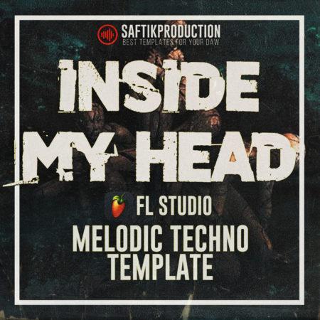 Inside My Head - FL Studio 20.0.5 Melodic Techno Template