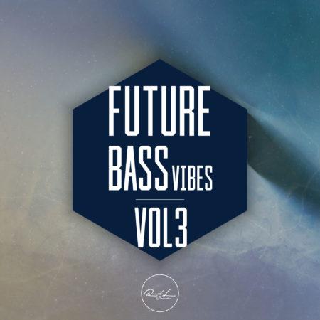 Future Bass Vibes Vol 3