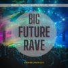 Big Future Rave