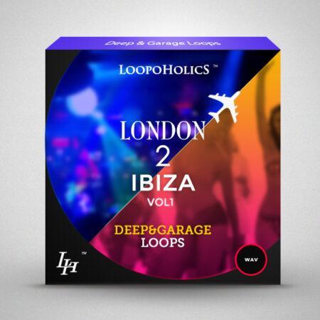 London 2 Ibiza Vol 1: Deep & Garage Loops