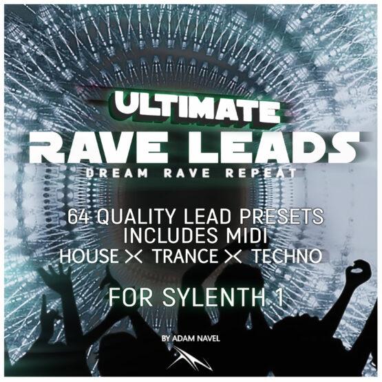 Ultimate Rave Leads for Sylenth1 (By Adam Navel)