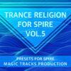 Trance Religion for Spire Vol.5 (+1 Ableton Live 11 Project)