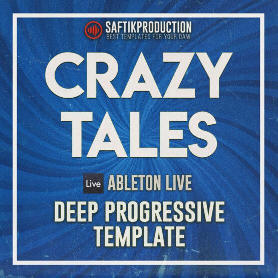 Crazy Tales - Ableton Live Deep Progressive Template