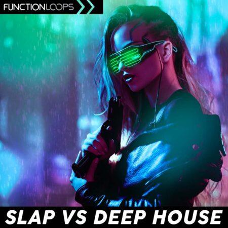 Slap vs Deep House