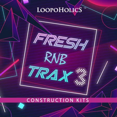 Fresh RnB Trax 3: Construction Kits