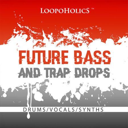 Future Bass & Trap Drops: Loops