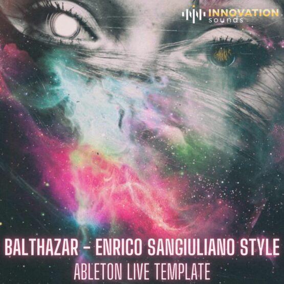 Balthazar - Enrico Sangiuliano Style Ableton 11 Techno Template