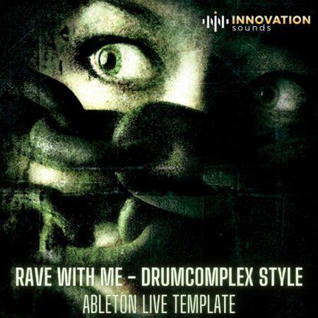 Rave With Me - Drumcomplex Style Ableton 10 Techno Template