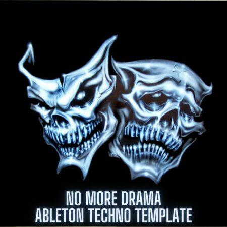No More Drama - Ableton 10 Techno Template