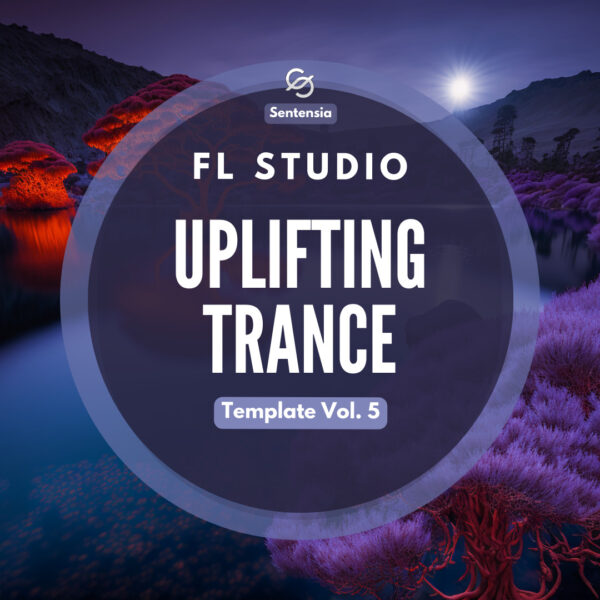 Sentensia FL Studio Uplifting Trance Template Vol. 05