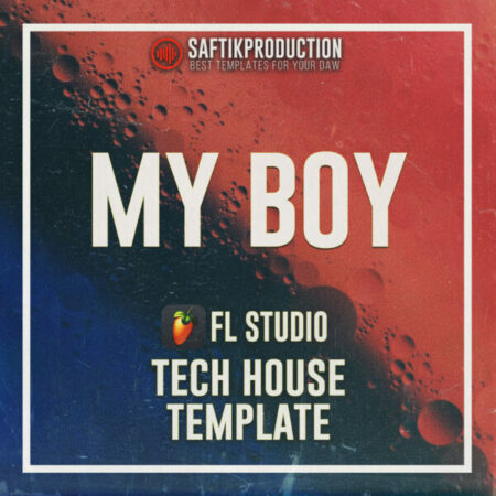 My Boy - FL Studio 20.0.5 House Template