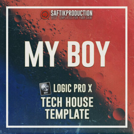 My Boy - Logic Pro X House Template