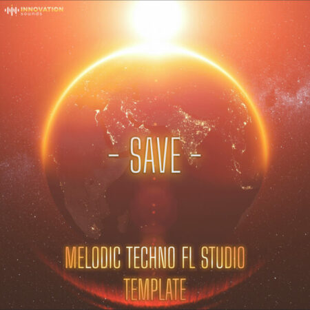 Save - FL Studio 20 Melodic Techno Template