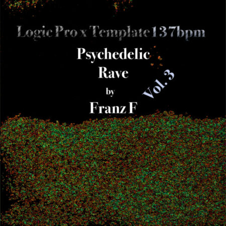 Psychedelic Rave - Logic Pro X Template Vol. 3