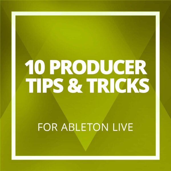 10-producer-tips-tricks-for-ableton-live