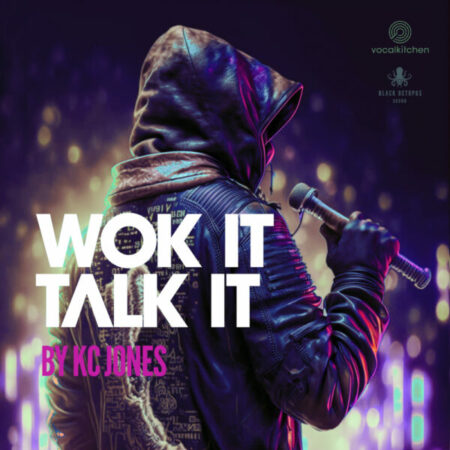 Vocal Kitchen - KC Jones - WokItTalkIt