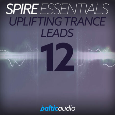 Spire Essentials Vol 12: Uplifting Trance Leads