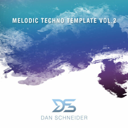 Dan Schneider Melodic Techno template Vol. 2