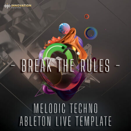 Break The Rules - Melodic Techno Ableton 11 Template