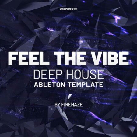 feel-the-vibe-deep-house-ableton-template-firehaze
