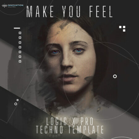 Make You Feel - Logic Pro X Techno Template