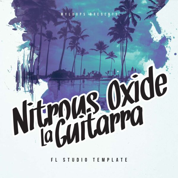 Nitrous Oxide - La Guitarra (FL Studio Template)