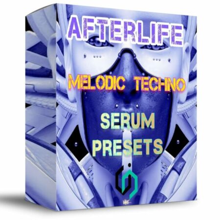 AFTERLIFE MELODIC TECHNO SERUM PRESETS