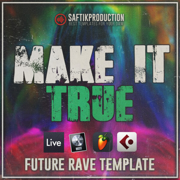 Make It True - Future Rave Template