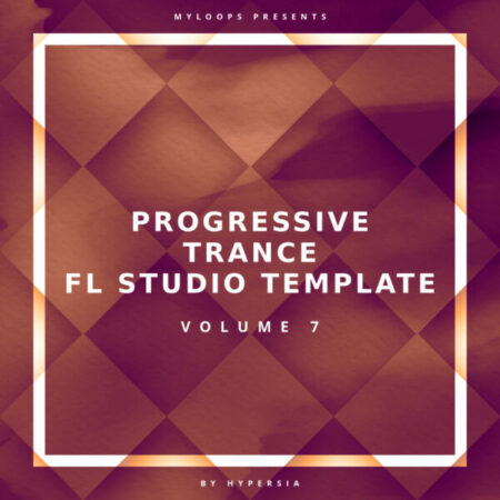 Progressive Trance FL Studio Template Vol. 7 (By Hypersia)