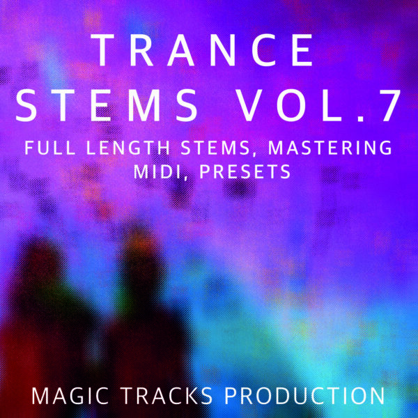 Trance STEMS Vol.7 (STEMS Mastering Presets MIDI)
