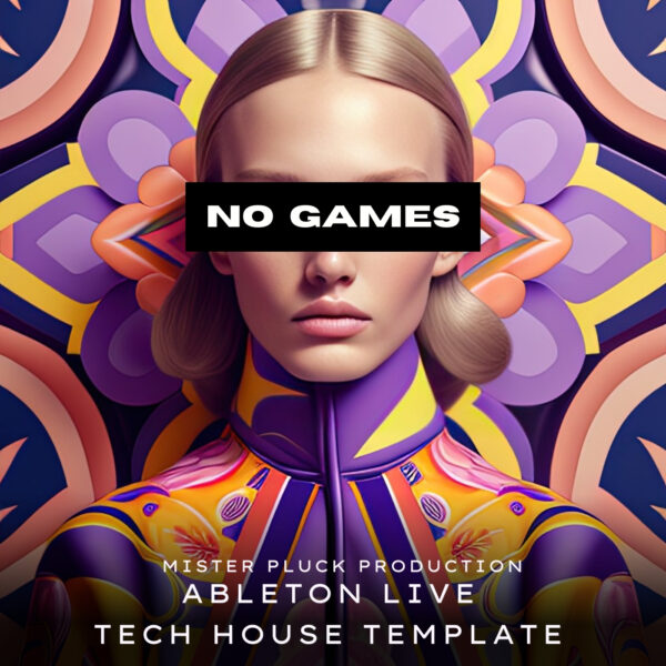 No Games - Tech House [Ableton Live Template]