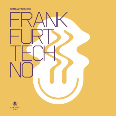 Remanufactured - Frankfurt Techno