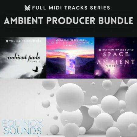 Full MIDI Tracks Series: Ambient Producer Bundle